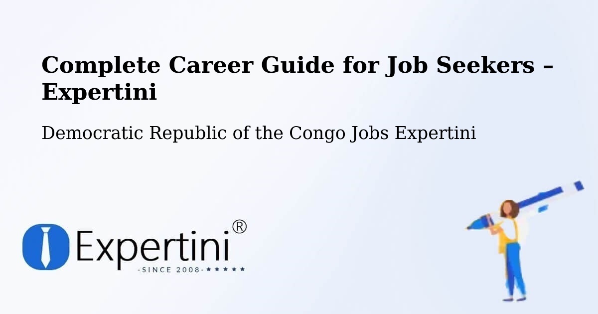Career Guide for Job Seekers – Kipushi - Kipushi, Democratic Republic of the Congo Jobs Expertini