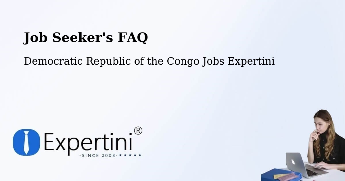 Job Seeker FAQ – Kipushi - Democratic Republic of the Congo Jobs Expertini