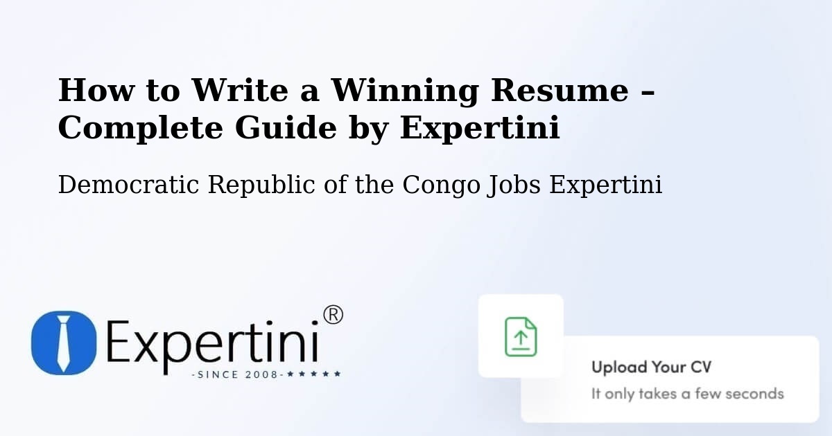 Resume Writing Guide for Job Seekers – Kipushi - Kipushi, Democratic Republic of the Congo Jobs Expertini