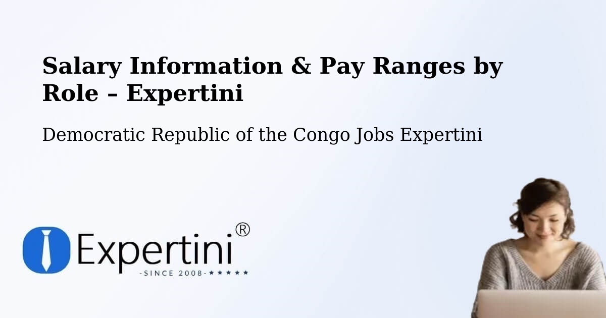 Salary Information & Pay Ranges – Kipushi - Kipushi, Democratic Republic of the Congo Jobs Expertini